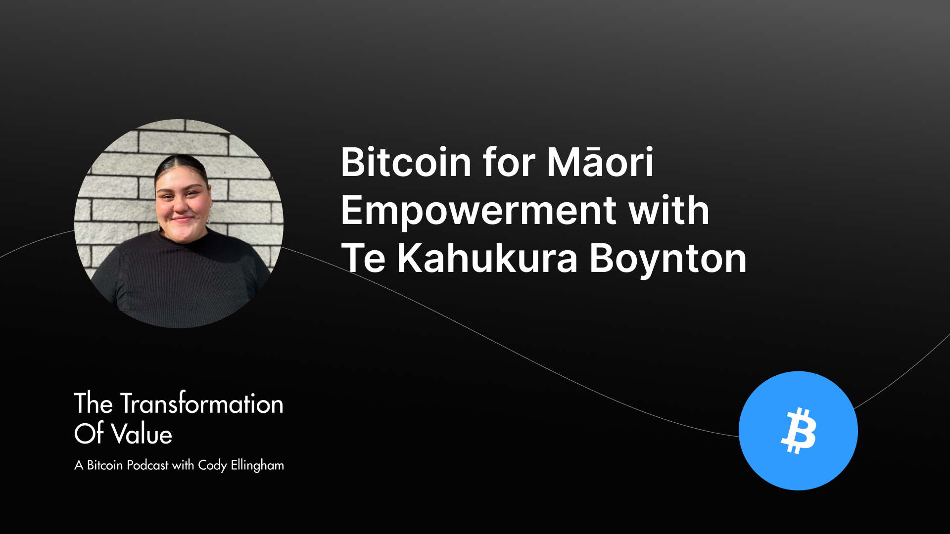 Bitcoin for Māori Empowerment with Te Kahukura Boynton