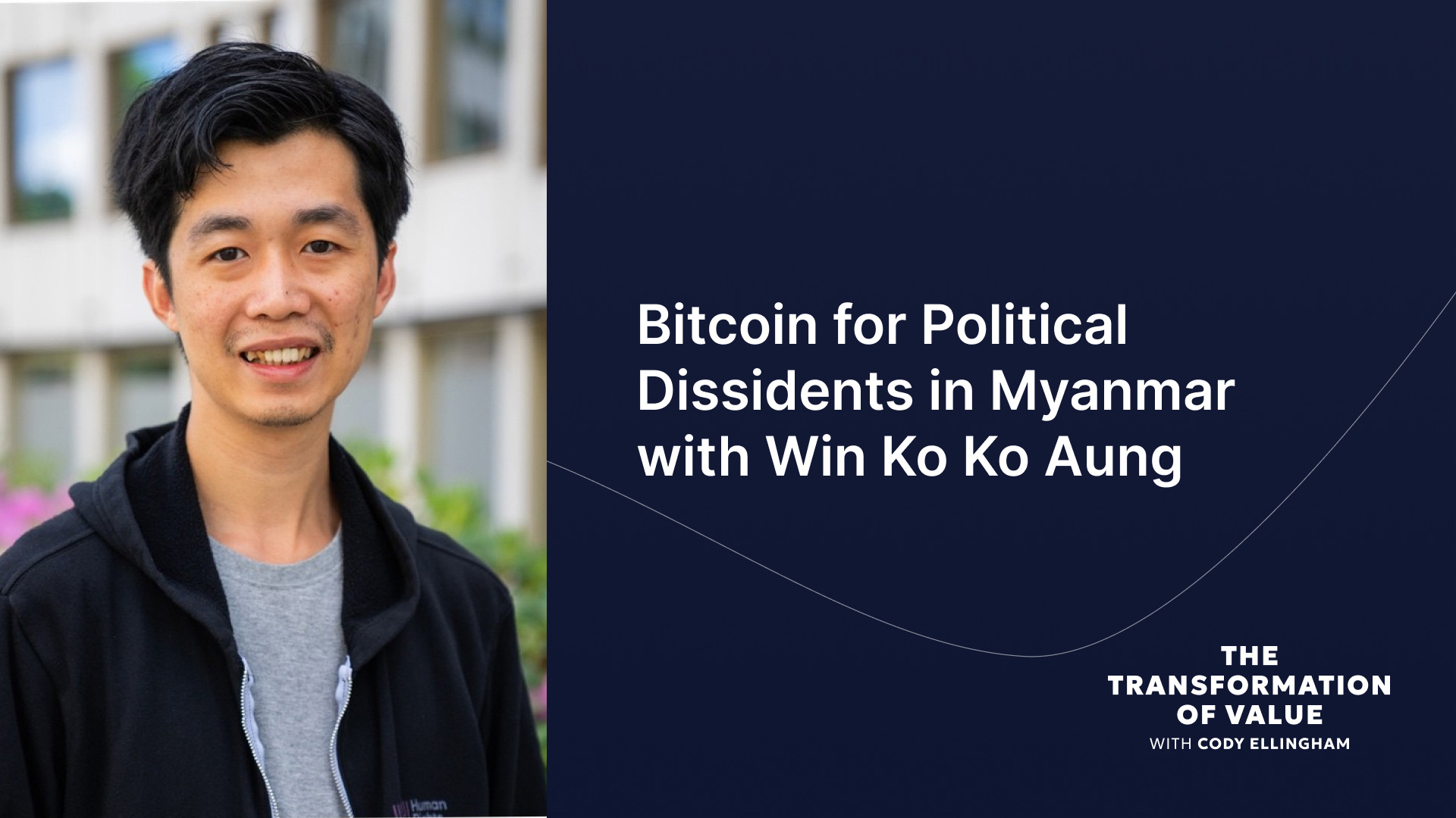 Bitcoin for Political Dissidents in Myanmar with Win Ko Ko Aung
