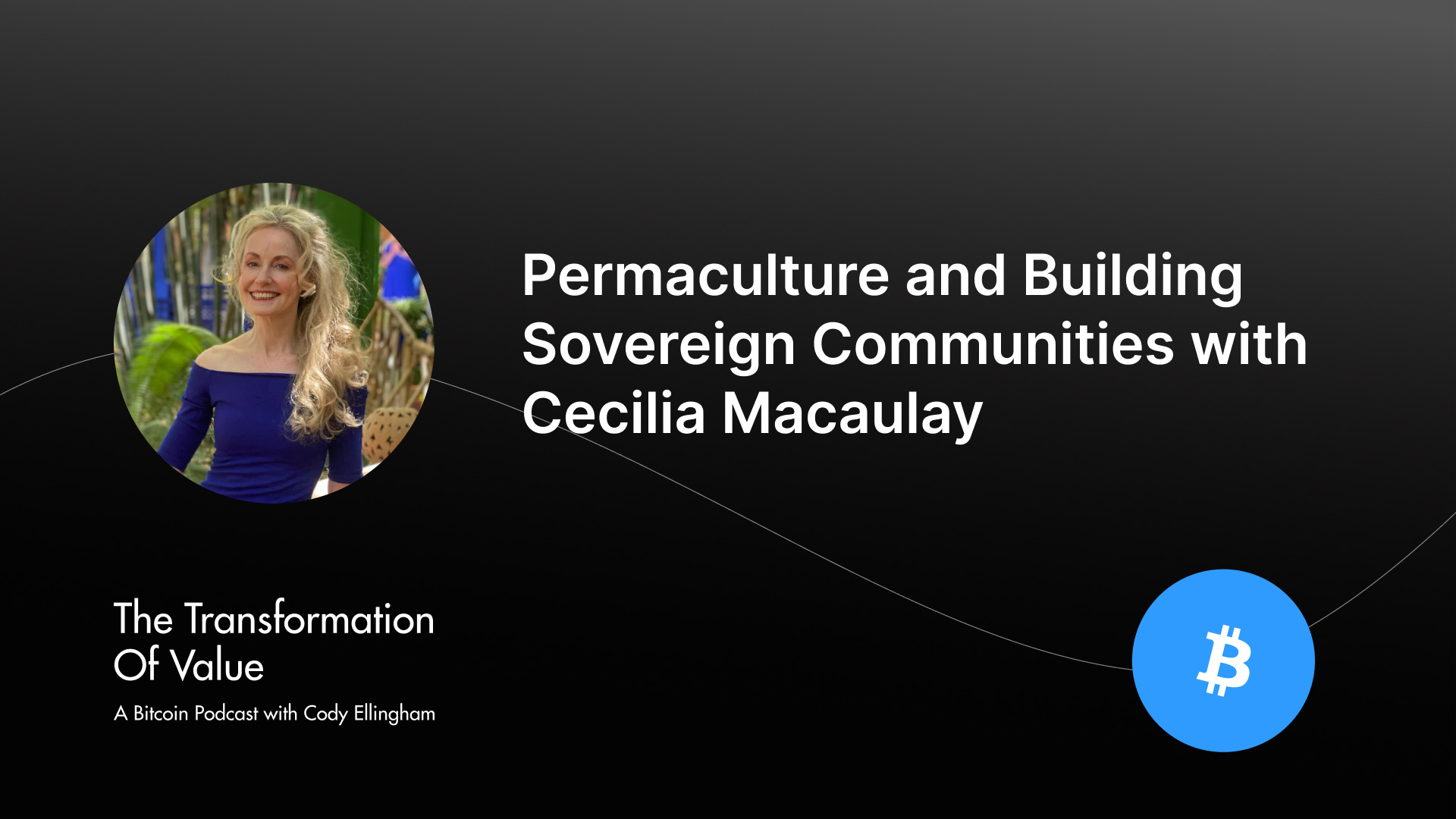 Permaculture and Building Sovereign Communities with Cecilia Macaulay