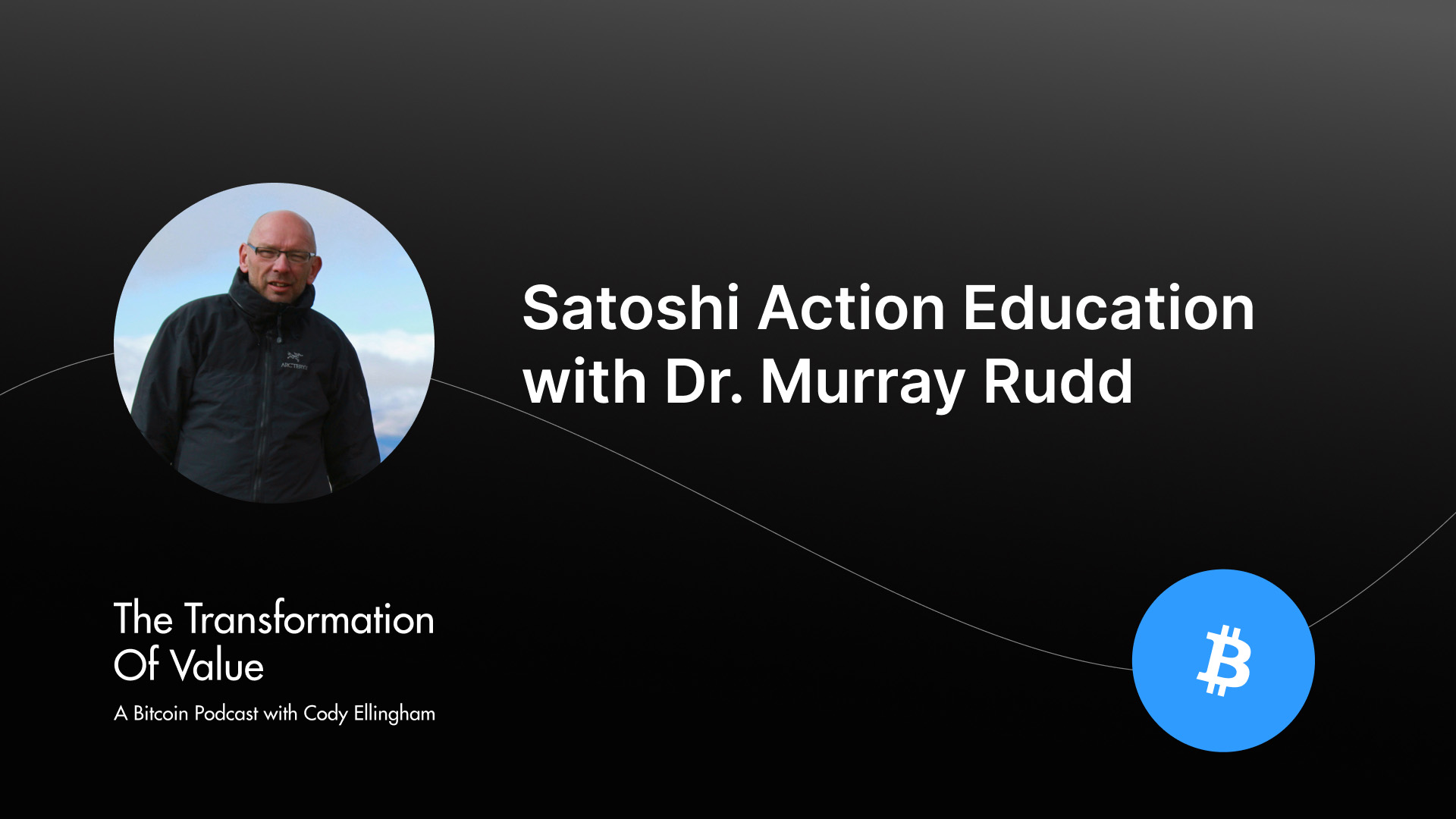 Satoshi Action Education with Dr. Murray Rudd