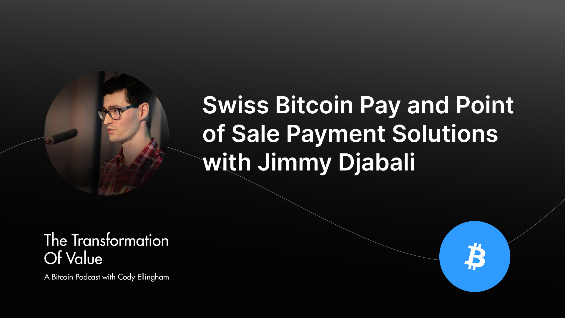 Swiss Bitcoin Pay and Point of Sale Payment Solutions with Jimmy Djabali